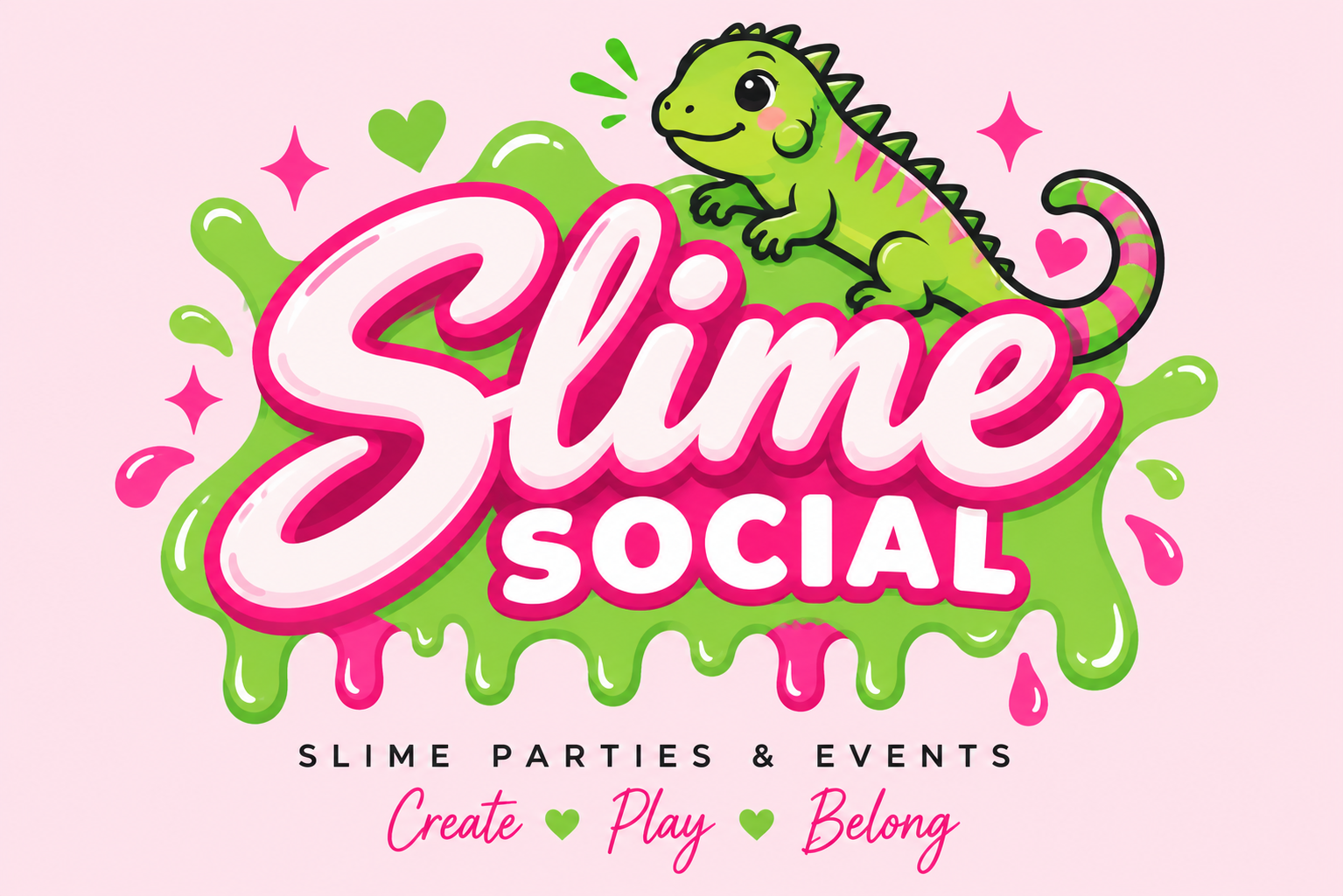 Slime Social original logo with a green iguana, pink and lime slime, hearts and sparkles. Slime Parties & Events. Create, Play, Belong.